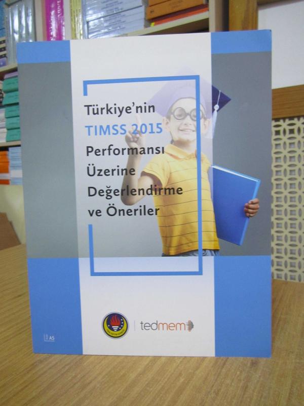 TEDMEM Türkiye'nin TIMSS 2015 Performansı Üzerine Değerlendirme ve Öneriler (Analiz Dizisi 5)