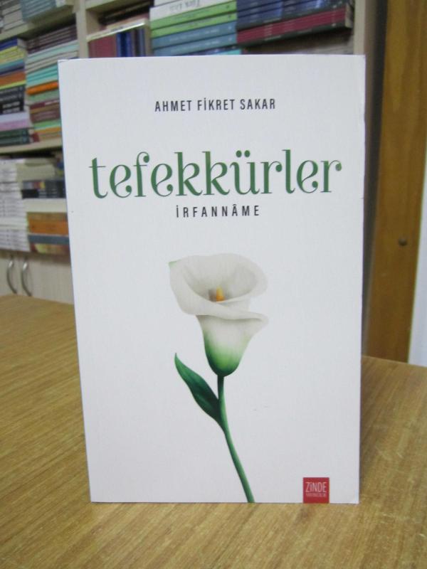 Tefekkürler / İrfanname - Ahmet Fikret Sakar