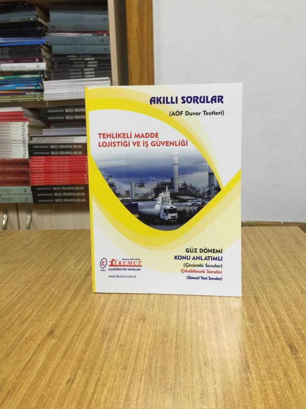 Tehlikeli Madde Lojistiği ve İş Güvenliği Akıllı Sorular AÖF Duvar Testleri / İlkumut Açıköğretim Yayınları