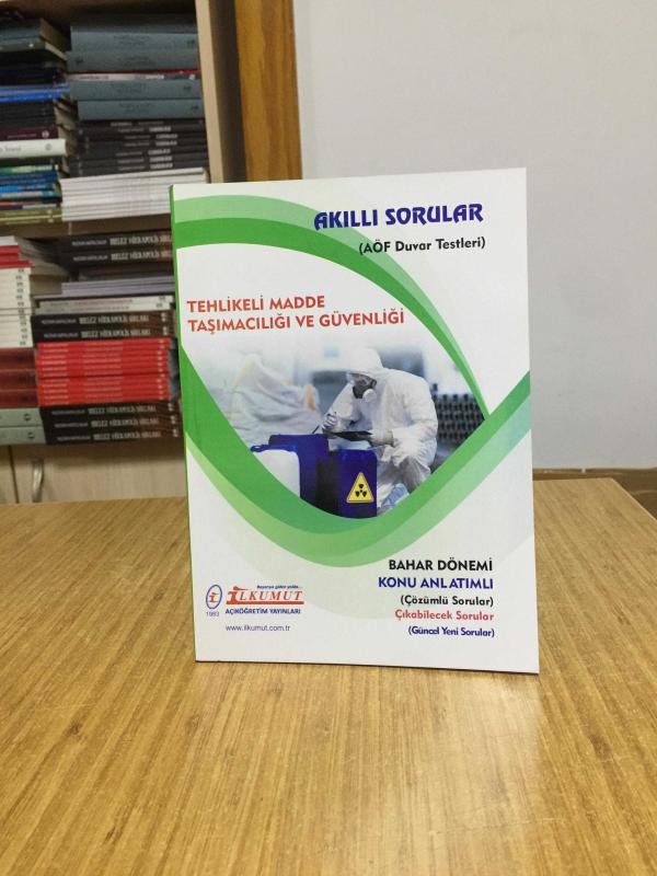 Tehlikeli Madde Taşımacılığı ve Güvenliği Akıllı Sorular AÖF Duvar Testleri / İlkumut Açıköğretim Yayınları