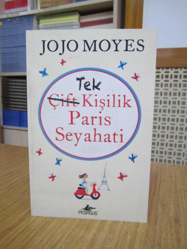Tek Kişilik Paris Seyahati - Jojo Moyes ( Özgün Adı: Paris For One )