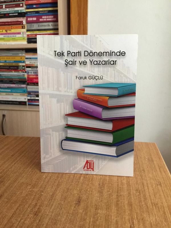 Tek Partili Dönemde Şair ve Yazarlar - Faruk Güçlü