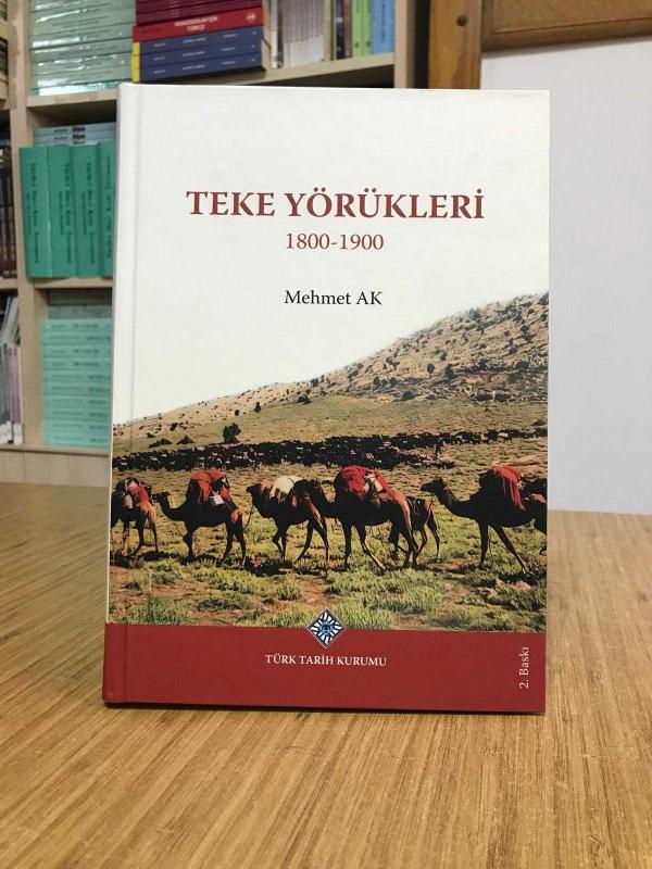 Teke Yörükleri 1800-1900 [Ciltli 2. Baskı]