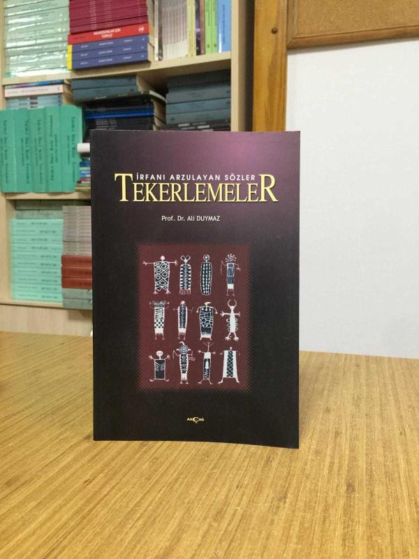 Tekerlemeler İrfanı Arzulayan Sözler - Dr. Ali Duymaz