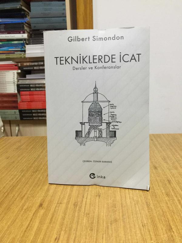 Tekniklerde İcat Dersler ve Konferenslar - Gilbert Simondon