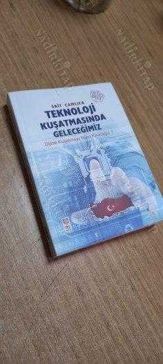 Teknoloji Kuşatmasında Geleceğimiz - Sait Çamlıca