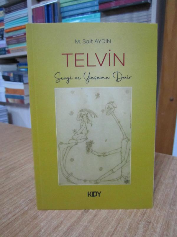 TELVİN Sevgi ve Yaşama Dair - M. Sait Aydın