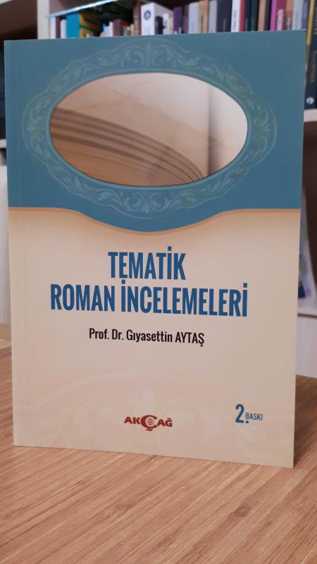 Tematik Roman İncelemeleri - Prof. Dr. Gıyasettin Aytaş (2014)