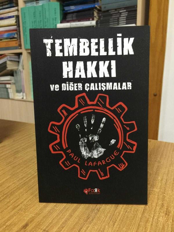 Tembellik Hakkı ve Diğer Çalışmalar - Paul Lafargue
