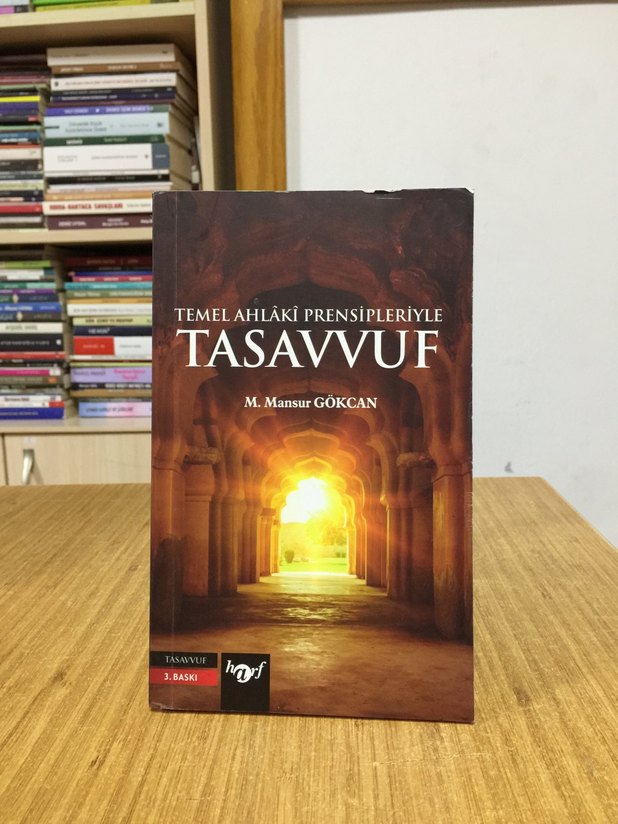Temel Ahlaki Prensipleriyle Tasavvuf - M. Mansur Gökcan