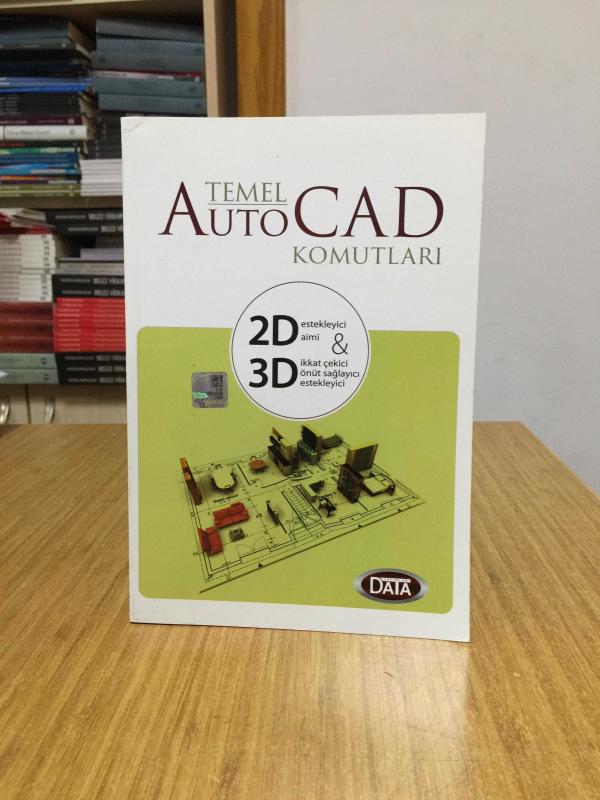 Temel Autocad Komutları 2D 3D / Data Yayınları