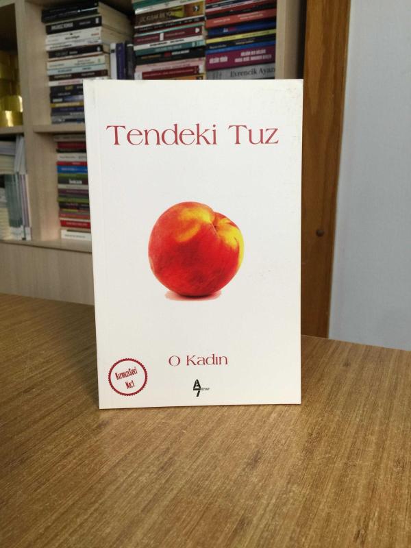 Tendeki Tuz - O Kadın