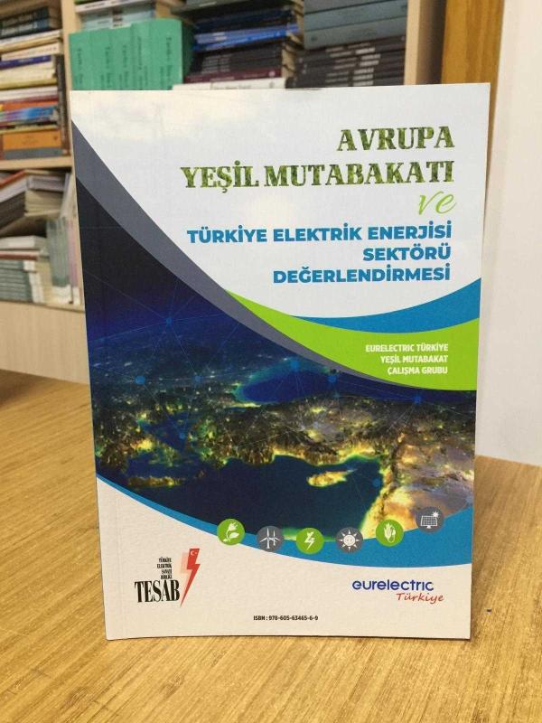 TESAB Avrupa Yeşil Mutabakatı ve Türkiye Elektrik Enerjisi Sektörü Değerlendirmesi / Eurelectric Türkiye Yeşil Mutabakat Çalışma Grubu