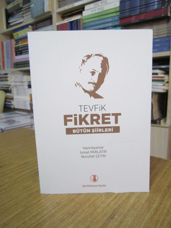 TEVFİK FİKRET Bütün Şiirleri (4.Baskı)