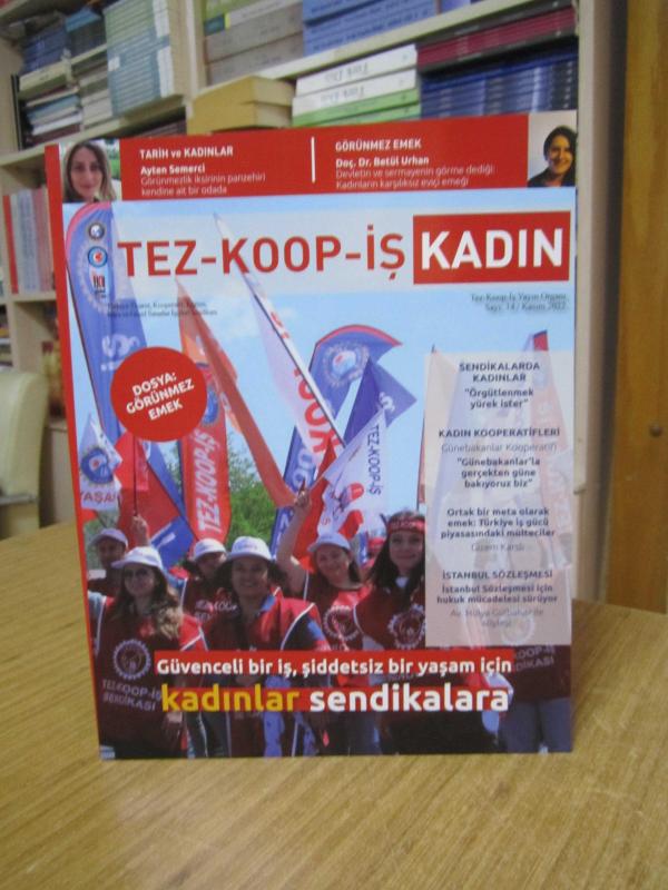 TEZ-KOOP-İŞ SENDİKASI KADIN - Sayı 14 - Kasım 2022 [ Dosya: Görünmez Emek ]