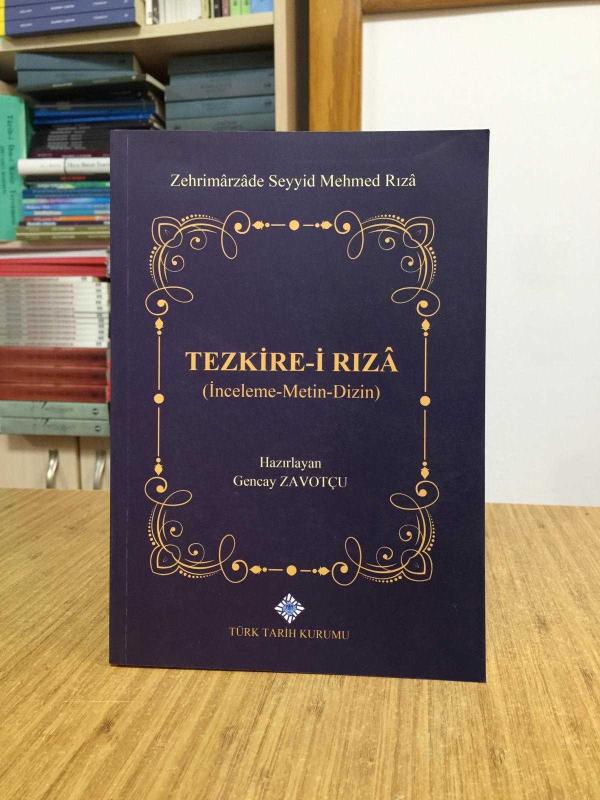 TEZKİRE-İ RIZA (İnceleme-Metin-Dizin) Zehrimarzade Seyyid Mehmed Rıza [ CD'li ]
