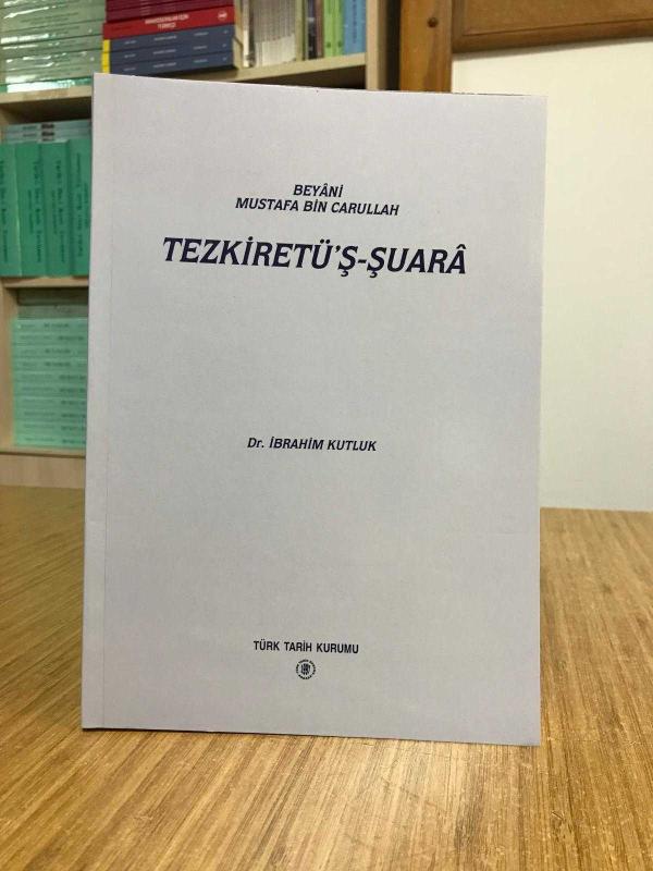 TEZKİRETÜ'Ş-ŞUARA Beyani Mustafa Bin Carullah