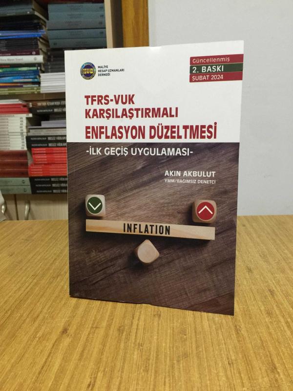 TFRS-VUK Karşılaştırmalı Enflasyon Düzeltmesi -İlk Geçiş Uygulaması- [Güncellenmiş 2.Baskı / Şubat 2024]