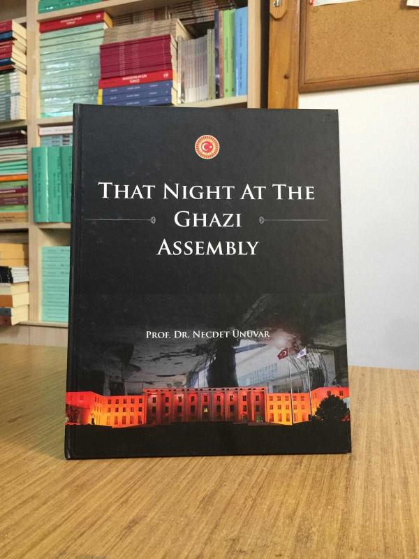 That Night at The Ghazi Assembly - Prof. Dr. Necdet Ünüvar (Hardcover) 1st Edition