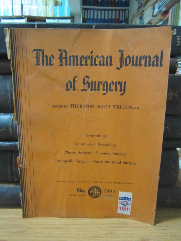 The American Journal of Surgery - Vol LXXIII - No 5 - May 1947