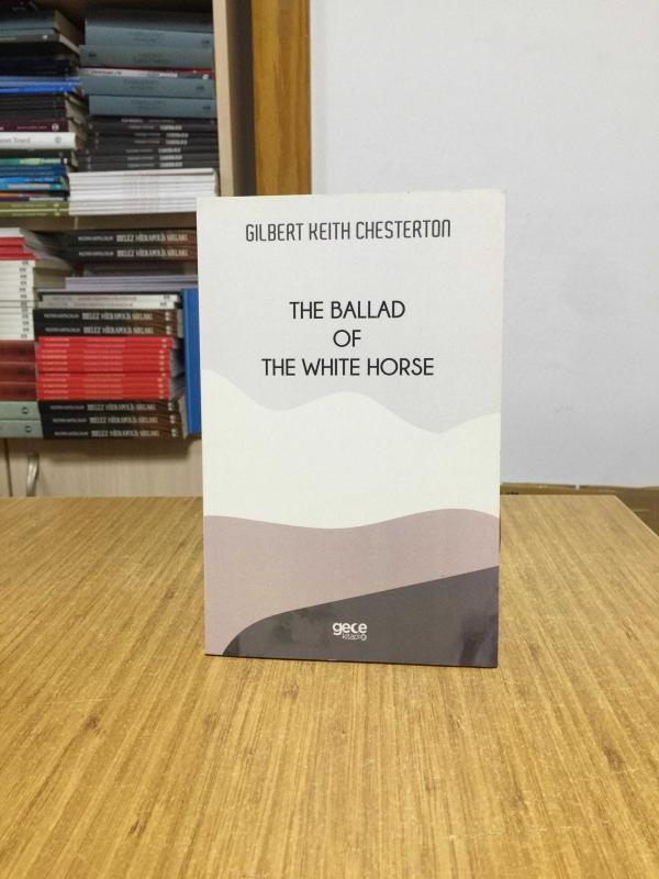 The Ballad of The White Horse - Gilbert Keith Chesterton
