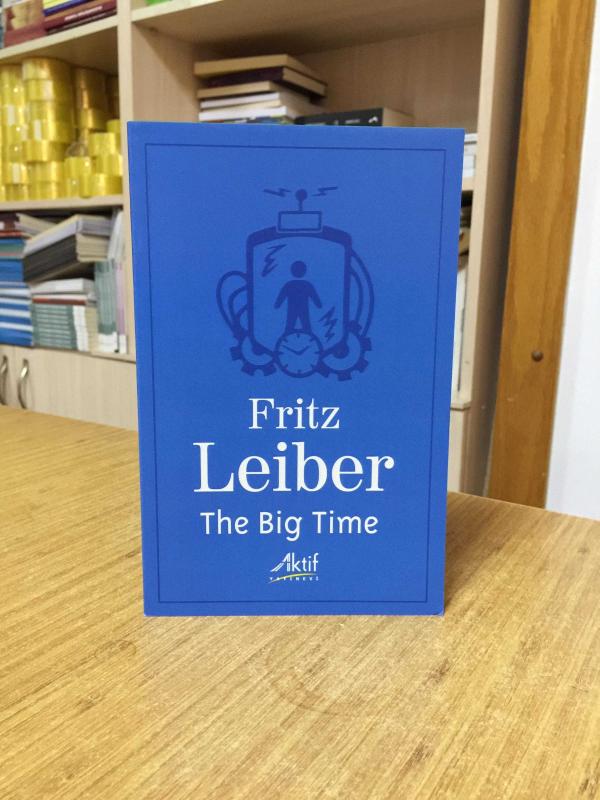 The Big Time - Fritz Leiber