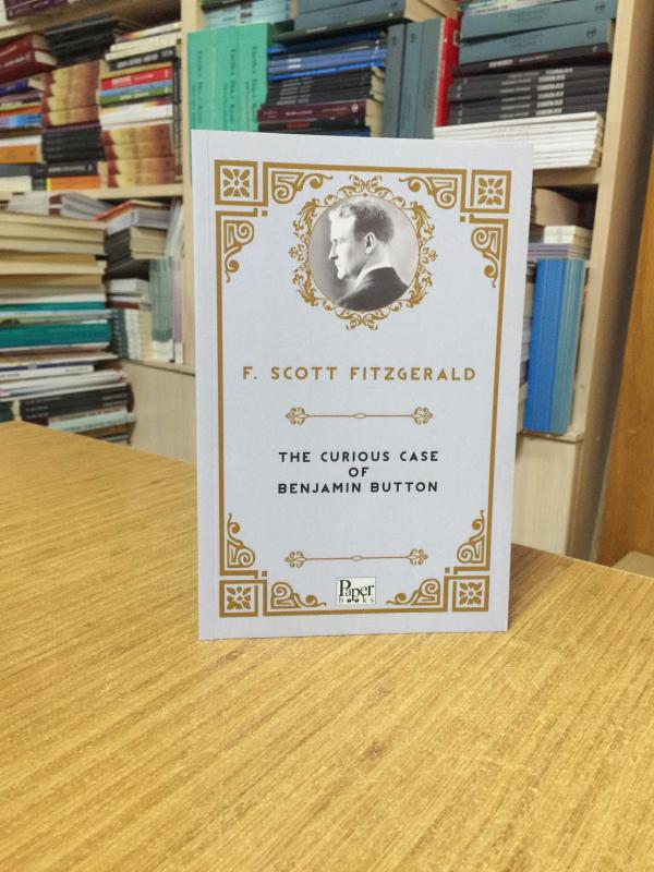 The Curious Case of Benjamin Button - F. Scott Fitzgerald