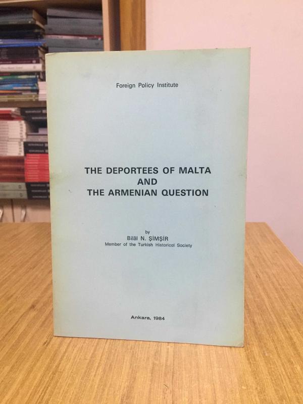 The Deportees of Malta and The Armenian Question by Bilal N. Şimşir