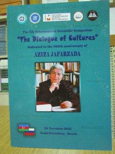 The Dialogue of Cultures Dedicated to The 100th Anniversary of Aziza Jafarzada (The XX International Scientific Symposium 28 November 2021)