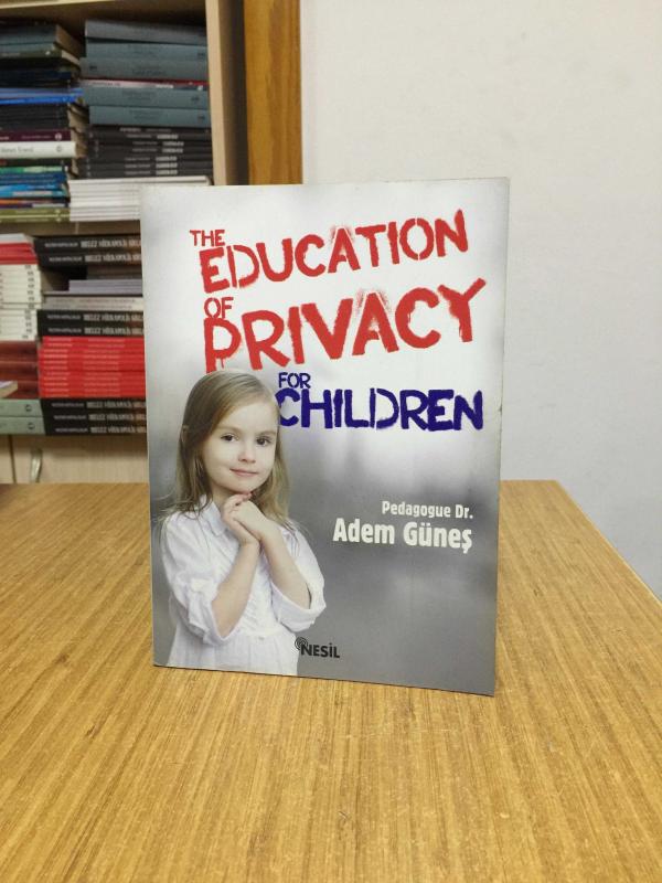 The Education Of Privacy For Children - Pedagogue Dr. Adem Güneş