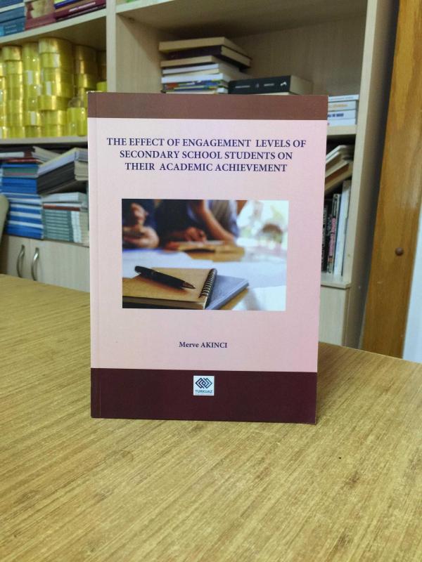 The Effect of Engagement Levels of Secondary School Students on Their Academic Achievement
