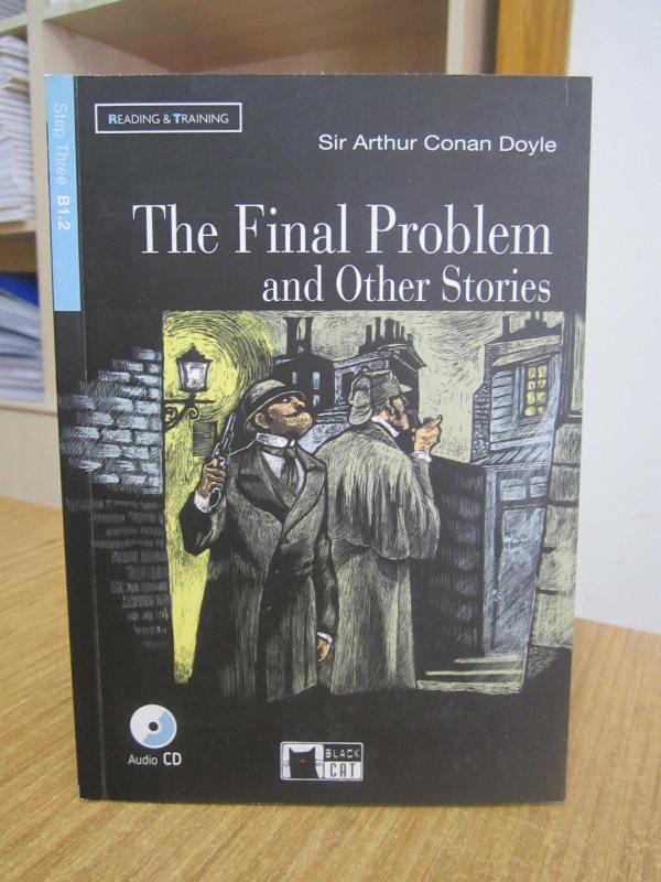 The Final Problem and Other Stories - Sir Arthur Conan Doyle / Black Cat Reading & Training / Step Three B1.2