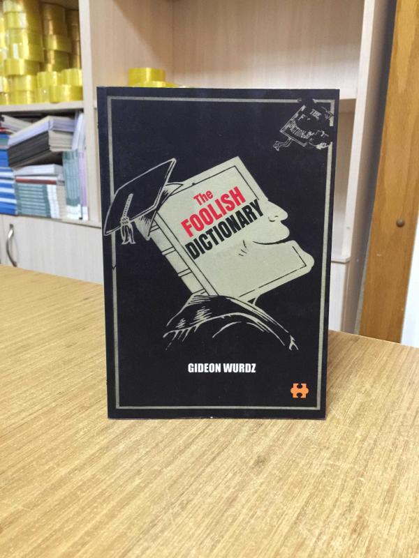 The Foolish Dictionary - Gideon Wurdz