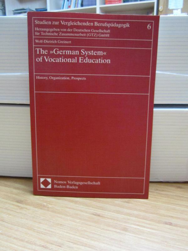 The German System of Vocational Education Studien Zur Vergleichenden Berufspadagogik - Alman Mesleki Eğitim Sistemi Karşılaştırmalı Mesleki Eğitim Ç.