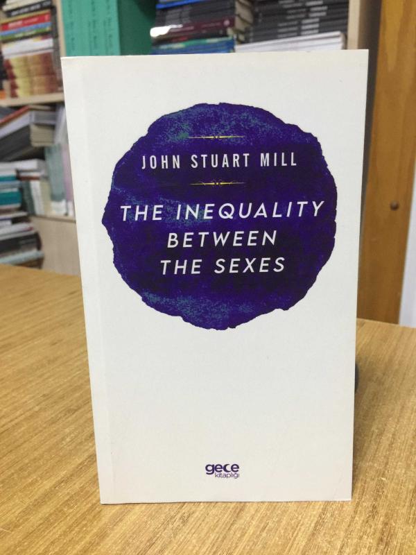 The Inequality Between The Sexes - John Stuart Mill