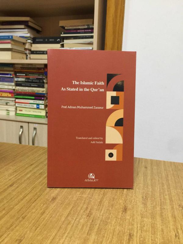 The Islamic Faith As Stated in the Quran - Prof. Adnan Muhammed Zarzour