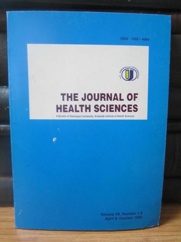 The Journal of Health Sciences - A Bulletin of Osmangazi University Graduate Institute of Health Sciences - Vol VII No 1-2 - April October 1995