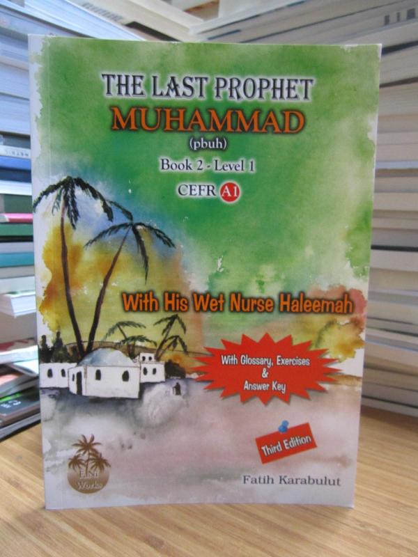 The Last Prophet Muhammad (pbuh) Book 2 Level 1 - CEFR A1