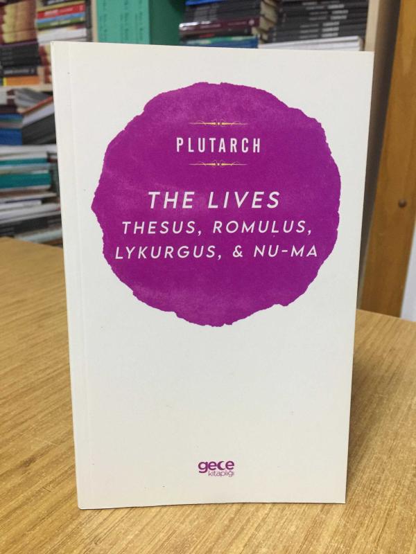 The Lives Thesus Romulus Lykurgus & Numa - Plutarch