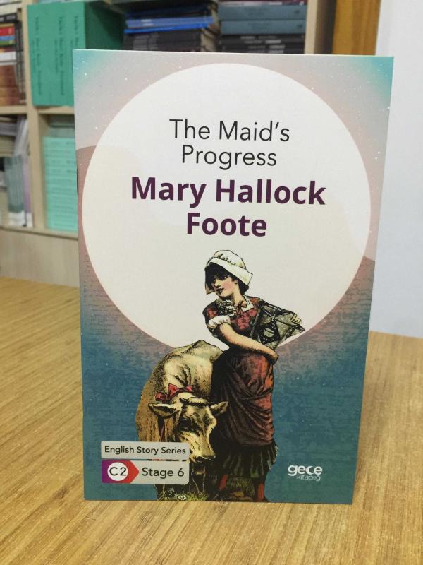The Maid's Progress - Mary Hallock Foote ( English Story Series - C2 Stage 6 )