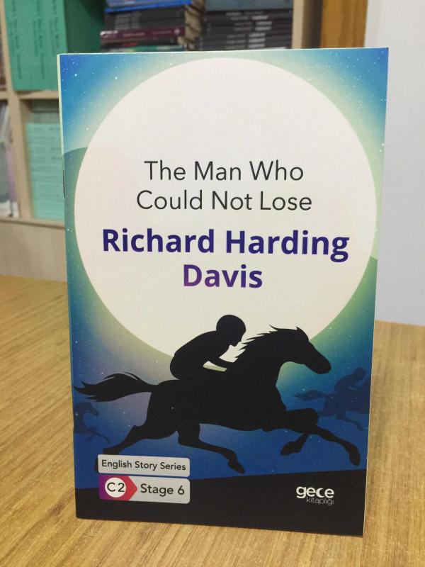 The Man Who Could Not Lose - Richard Harding Davis ( English Story Series - C2 Stage 6 )