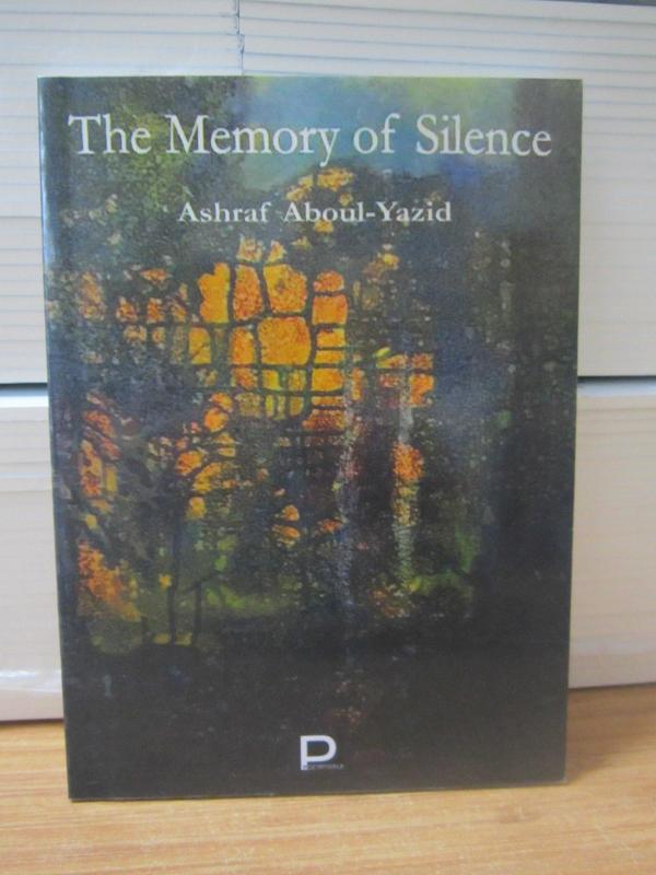 The Memory of Silence - Ashraf Aboul-Yazid