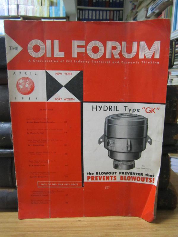 The Oil Forum - A Cross-section of Oil Industry Technical and Economic Thinking - April 1954