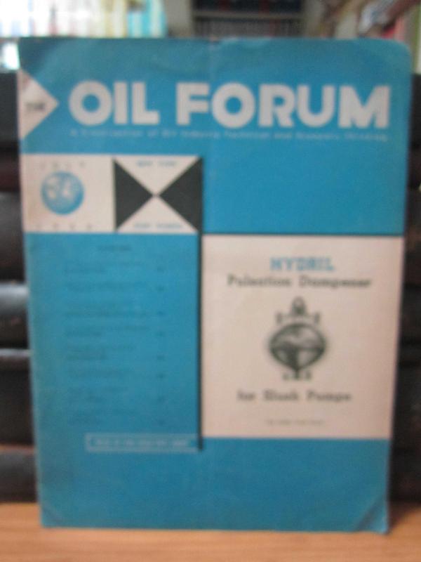 The Oil Forum - A Cross-section of Oil Industry Technical and Economic Thinking - July 1954