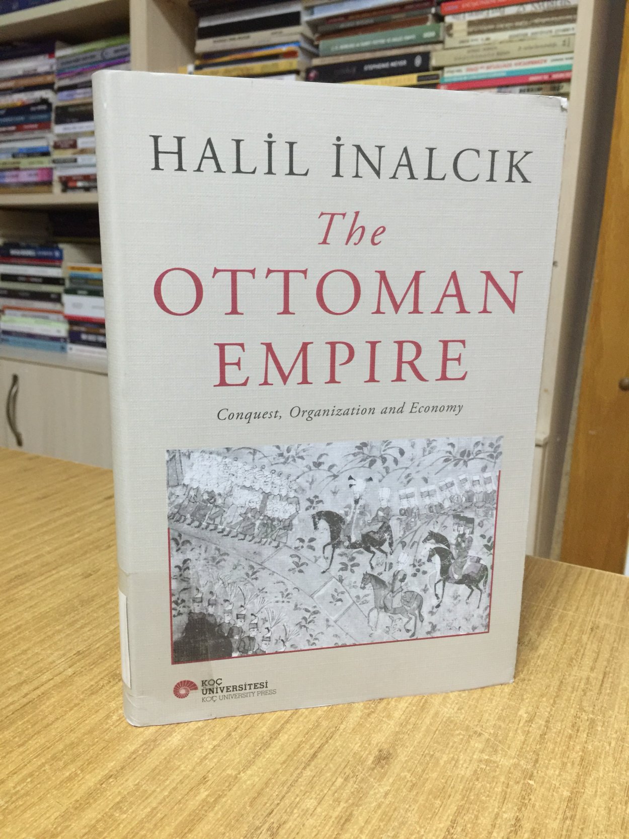 The Ottoman Empire Conquest Organization and Economy - Halil İnalcık