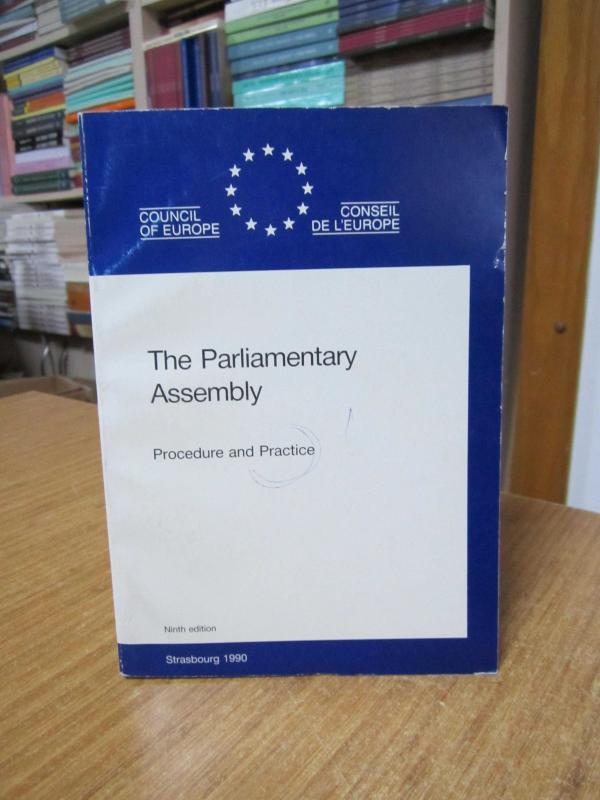The Parliamentary Assembly Procedure and Practice (Ninth Edition) Council of Europe 1990