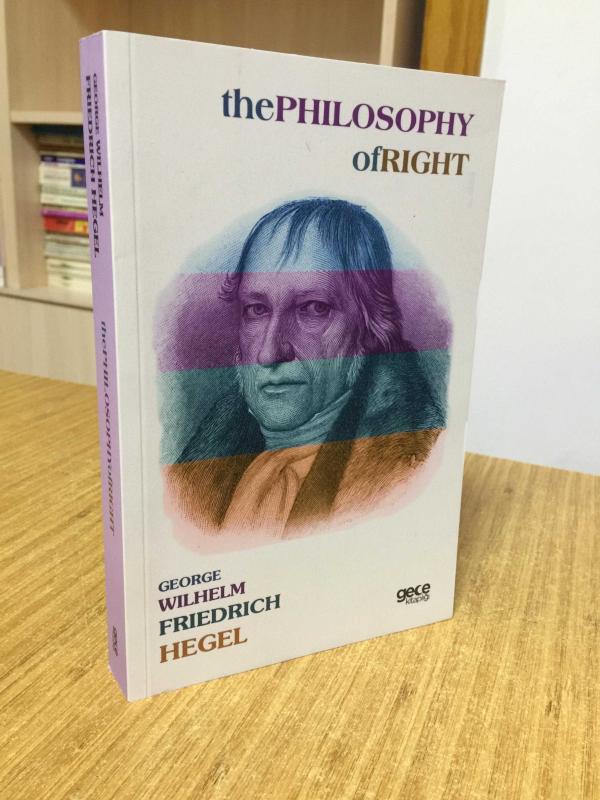 The Philosophy Of Right - Georg Wilhelm Friedrich Hegel