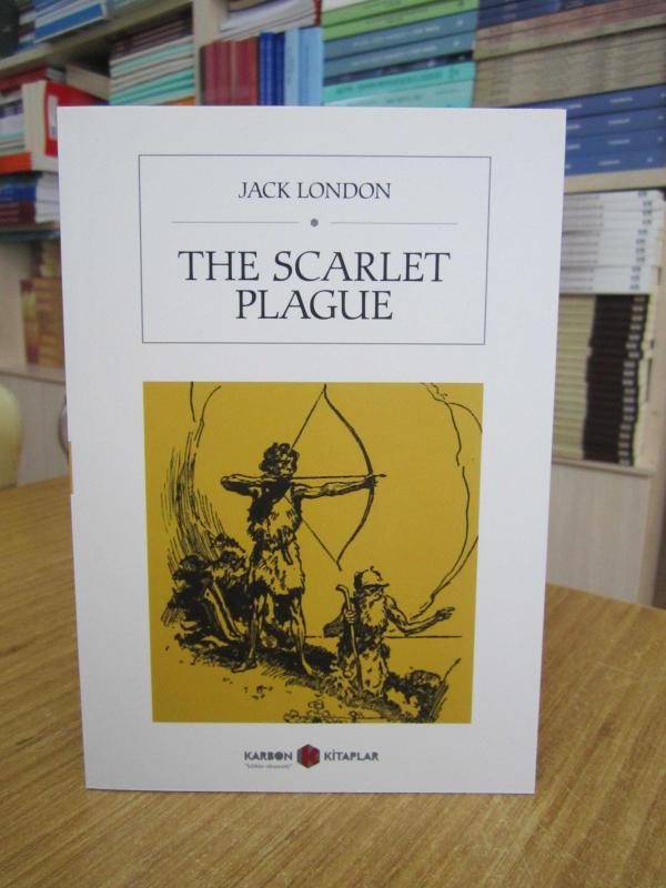 The Scarlet Plague - Jack London