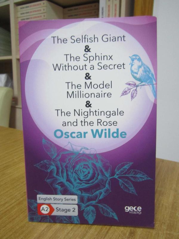 The Selfish Giant & The Sphinx Without a Secret & The Model Millionaire & The Nightingale and the Rose - Oscar Wilde / English Story Series A2-Stage 2