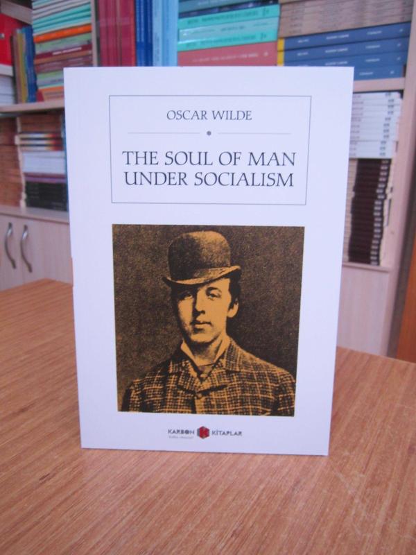 The Soul of Man under Socialism - Oscar Wilde